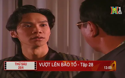 'Vượt lên bão tố' - Tập 28: Phá hủy