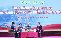 Gặp gỡ nhân chứng Đại thắng mùa Xuân 1975