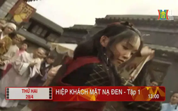 'Hiệp khách mặt nạ đen' - Tập 1: Mến mộ