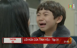 'Lời hứa của tình yêu' - Tập 31: Khóc lóc