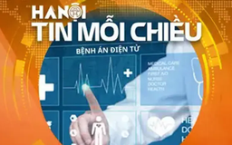 Hồ sơ bệnh án điện tử có gì tiện ích? | Hà Nội tin mỗi chiều