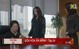 'Đóa hoa ẩn mình' - Tập 24: Giở trò