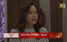 'Đóa hoa ẩn mình' - Tập 26: Cắt đứt