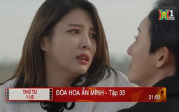 'Đóa hoa ẩn mình' - Tập 33: Trách mắng
