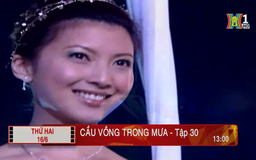 'Cầu vồng trong mưa' - Tập 30: Cuối cùng