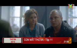 'Con mắt thứ ba' - Tập 11: Nguy hiểm