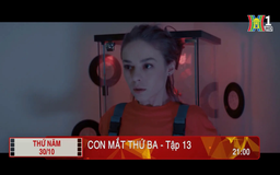 'Con mắt thứ ba' - Tập 13: Vụ án bí ẩn