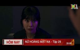 'Nữ hoàng mặt nạ' - Tập 29: Buông thả
