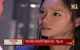 'Truyền thuyết bạch xà' - Tập 43: Mạo hiểm