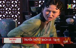 'Truyền thuyết bạch xà' - Tập 45