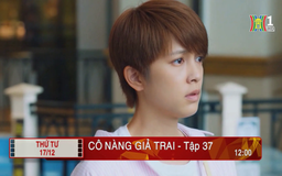 'Cô nàng giả trai' - Tập 37: Tỏ tình