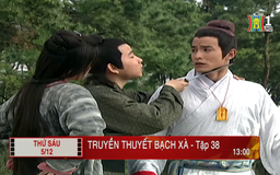 'Truyền thuyết bạch xà' - Tập 38: Điên cuồng