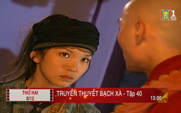 'Truyền thuyết bạch xà' - Tập 40: Mê hoặc