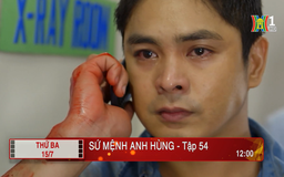 'Sứ mệnh anh hùng' - Tập 54: Ám sát