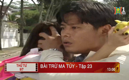 'Bài trừ ma tuý' - Tập 23: Liều mạng
