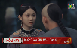 'Đương gia chủ mẫu' - Tập 33: Yêu thương