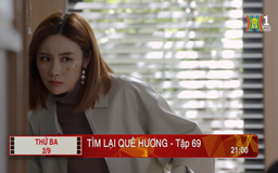 'Tìm lại quê hương' - Tập 69: Bảo vệ