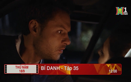 'Bí danh' - Tập 35: Tìm thấy