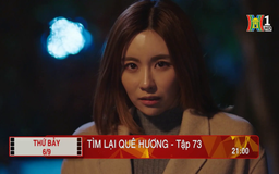 'Tìm lại quê hương' - Tập 73: Giở trò