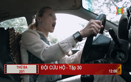 'Đội cứu hộ' - Tập 30