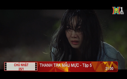 'Thanh tra mẫu mực' - Tập 5