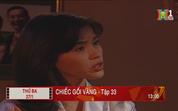 'Chiếc gối vàng' - Tập 33: Rạn nứt