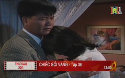 'Chiếc gối vàng' - Tập 36: Hiểu lầm