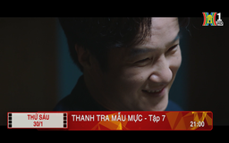 'Thanh tra mẫu mực' - Tập 7: Kích động