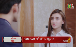 'Can đảm để yêu' - Tập 13