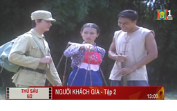 'Người khách gia' - Tập 2
