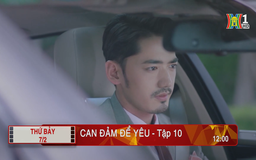 'Can đảm để yêu' - Tập 10: Gài bẫy