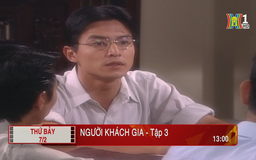 'Người khách gia' - Tập 3