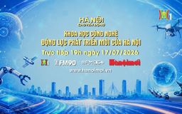 Đón xem 'Hà Nội chuyển động' ngày 17/7: Khoa học công nghệ - Động lực phát triển mới của Hà Nội