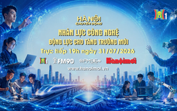 Đón xem 'Hà Nội chuyển động' ngày 31/7: 'Nhân lực công nghệ: Động lực cho tăng trưởng mới'