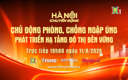 Đón xem 'Hà Nội chuyển động' ngày 11/8: Chủ động phòng, chống ngập úng - Phát triển hạ tầng đô thị bền vững