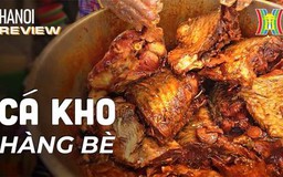 Cá kho khu 'chợ nhà giàu' có 'đáng đồng tiền bát gạo'? | HANOI Reviews | 01/10/2023