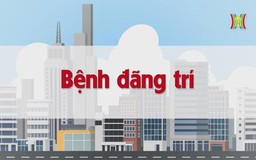 Bệnh đãng trí | Chuyện quanh ta | tập 213 | 01/11/2023