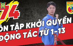 Tinh hoa võ Việt - Tập 74: Ôn tập động tác từ 1-13