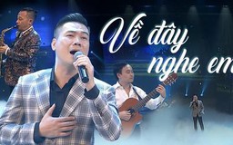 Về đây nghe em