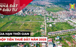 Bản tin Nhà đất và đầu tư | 04/04/2025