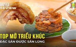 Tóp mỡ Triều Khúc - món nhậu đỉnh cao của người Hà Nội | Hà Nội Reviews | 05/01/2023