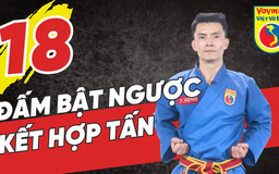 Tinh hoa võ Việt - Tập 18: Đấm bật ngược và tấn kết hợp