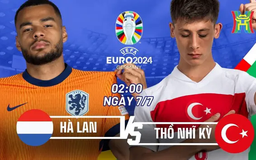 Nhận định Hà Lan vs Thổ Nhĩ Kỳ: Ai sẽ dừng bước?