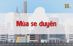 Mùa se duyên | Chuyện quanh ta | tập 160 | 05/10/2023