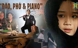 Kì vọng từ 'Đào, Phở và Piano'