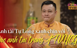 Anh tài Tự Long nói chuyện 'xanh chín' với các anh tài