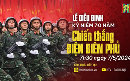 Lễ Diễu binh kỷ niệm 70 năm chiến thắng Điện Biên Phủ