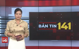 Bản tin 141 | 06/06/2025