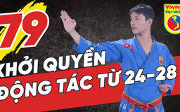 Tinh hoa võ Việt - Tập 79: Các động tác từ 24-28