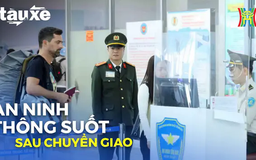 An ninh hàng không thông suốt sau một tuần chuyển giao | Bản tin Tàu và Xe | 07/03/2025